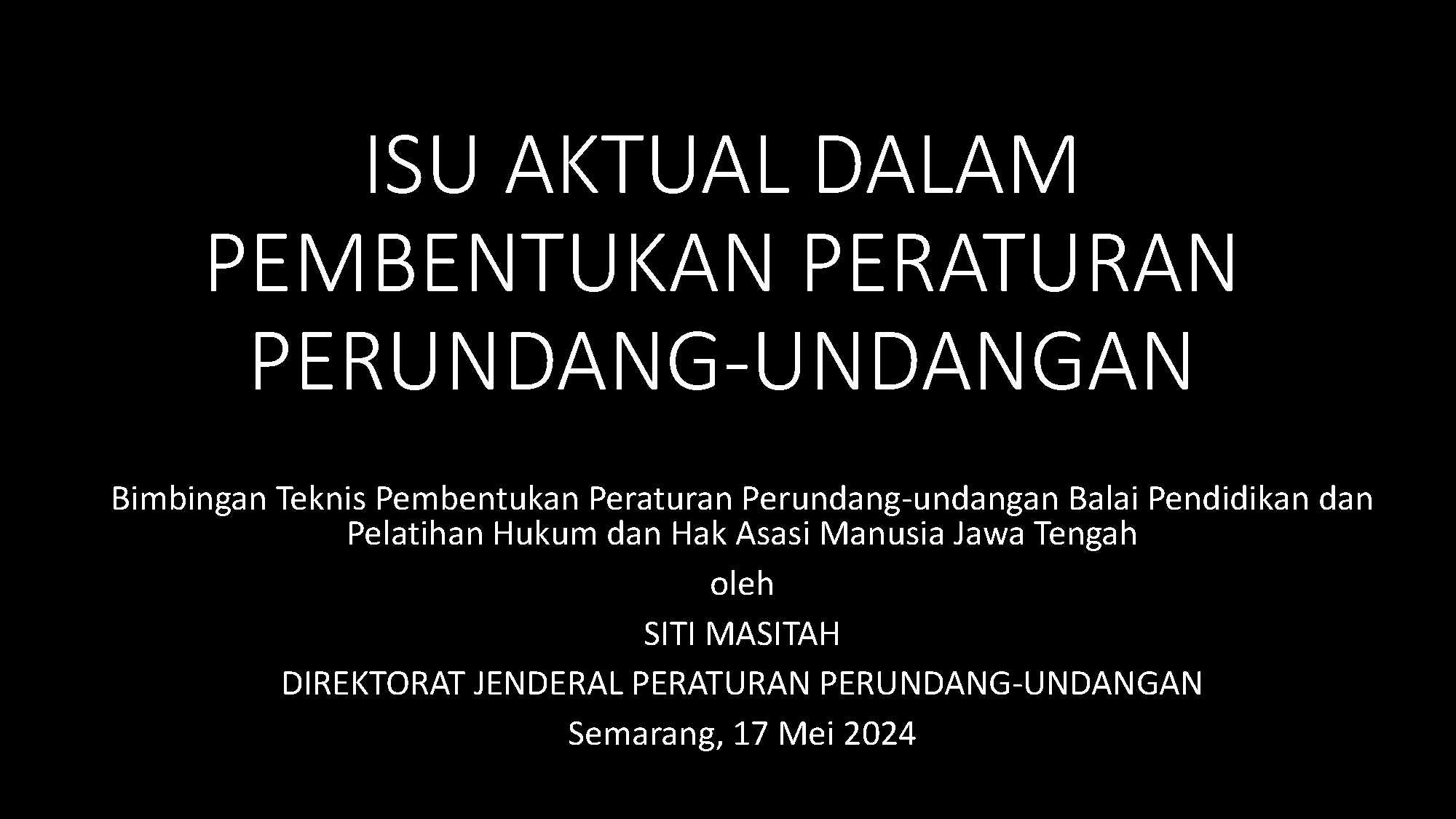Isu Aktual Dalam Pembentukan Peraturan Perundang-undangan